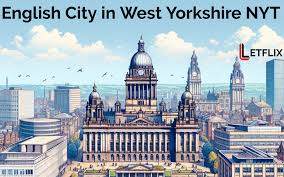 english city in west yorkshire nyt